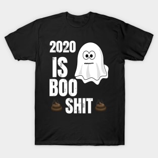 2020 IS BOO SHIT T-Shirt